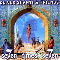 Oliver Shanti & Friends, Seven Times Seven