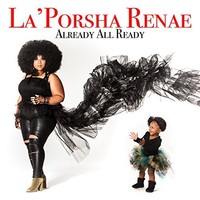 La'Porsha Renae, Already All Ready