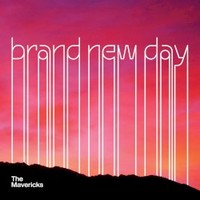 The Mavericks, Brand New Day