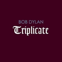 Bob Dylan, Triplicate