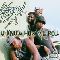 Ward 21, U Know How We Roll