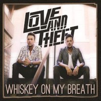 Love and Theft, Whiskey on My Breath