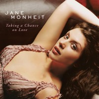 Jane Monheit, Taking a Chance on Love