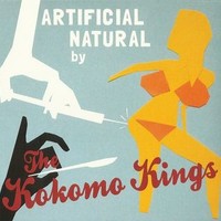 The Kokomo Kings, Artificial Natural