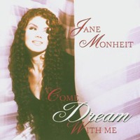 Jane Monheit, Come Dream With Me
