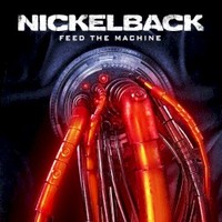 Nickelback, Feed The Machine (Single)