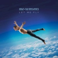 Mike + The Mechanics, Let Me Fly