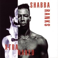 Shabba Ranks, X-Tra Naked
