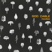 Noodles, God Cable
