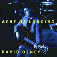 David Olney, Ache of Longing