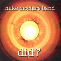 Mike McClure Band, Did 7