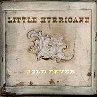 Little Hurricane, Gold Fever