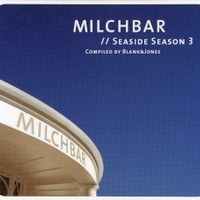 Blank & Jones, Milchbar // Seaside Season 3