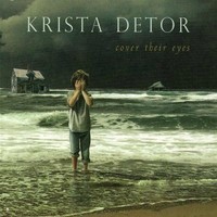 Krista Detor, Cover Their Eyes