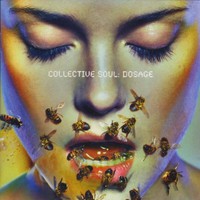 Collective Soul, Dosage