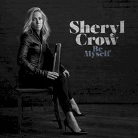 Sheryl Crow, Be Myself
