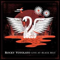 Rocky Votolato, Live At Black Belt