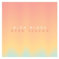 High Highs, Open Season