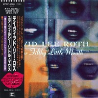 David Lee Roth, Your Filthy Little Mouth (Japanese Edition)