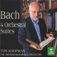 Ton Koopman, Bach - 4 Orchestral Suites (with The Amsterdam Baroque Orchestra)