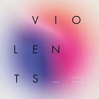 Violents and Monica Martin, Awake and Pretty Much Sober