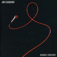 Jim Diamond, Double Crossed