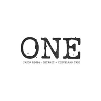Jason Rigby, One. Jason Rigby: Detroit - Cleveland Trio (feat. Cameron Brown & Gerald Cleaver)
