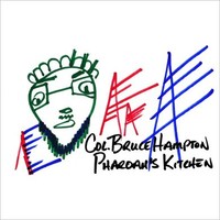 Col. Bruce Hampton, Pharoah's Kitchen