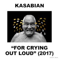 Kasabian, For Crying Out Loud