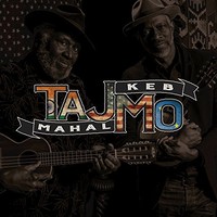 Taj Mahal & Keb' Mo', TajMo