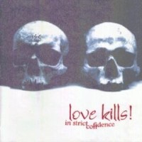 In Strict Confidence, Love Kills!