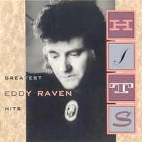 Eddy Raven, Greatest Hits