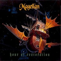 Magellan, Hour Of Restoration