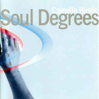 Camelle Hinds, Soul Degrees