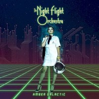 The Night Flight Orchestra, Amber Galactic