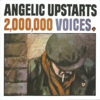 Angelic Upstarts, 2,000,000 Voices