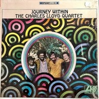 The Charles Lloyd Quartet, Journey Within