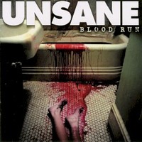Unsane, Blood Run