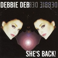 Debbie Deb, She's Back!