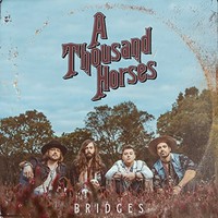 A Thousand Horses, Bridges
