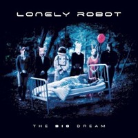 Lonely Robot, The Big Dream
