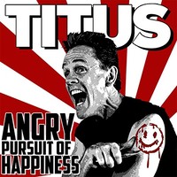 Christopher Titus, Angry Pursuit Of Happiness