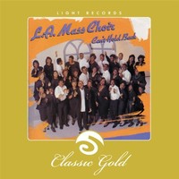 L.A. Mass Choir, Classic Gold: Can't Hold Back