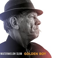 Watermelon Slim, Golden Boy