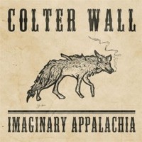 Colter Wall, Imaginary Appalachia