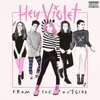 Hey Violet, From The Outside