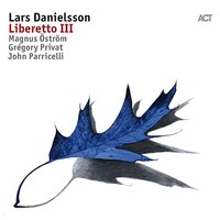 Lars Danielsson, Liberetto III