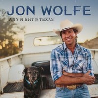 Jon Wolfe, Any Night in Texas