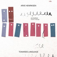 Arve Henriksen, Towards Language