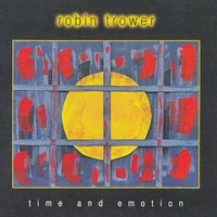 Robin Trower, Time and Emotion